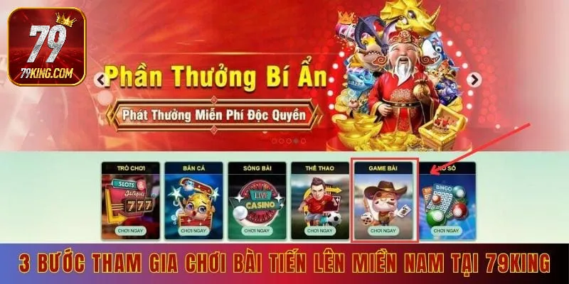 3 bước tham gia chơi bài tiến lên miền nam tại 79king