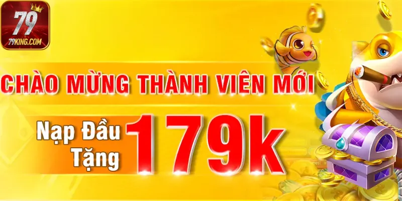 Nạp tiền lần đầu tặng ngay 179k về ví