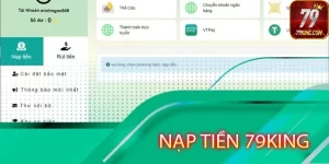 Nạp tiền tài khoản 79king được đánh giá rất cao